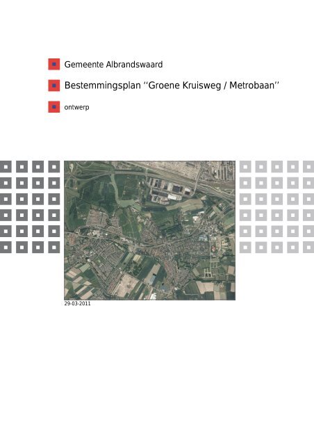 Bestemmingsplan ''Groene Kruisweg / Metrobaan'' - Vergaderingen ...