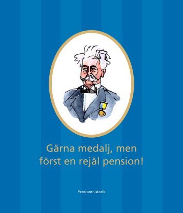 Gärna medalj, men först en rejäl pension! - Svensk Pensionskunskap