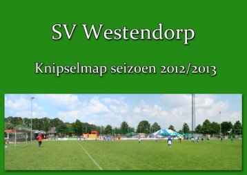 SV Westendorp knipselmap seizoen 2012/2013 - Sportvereniging ...