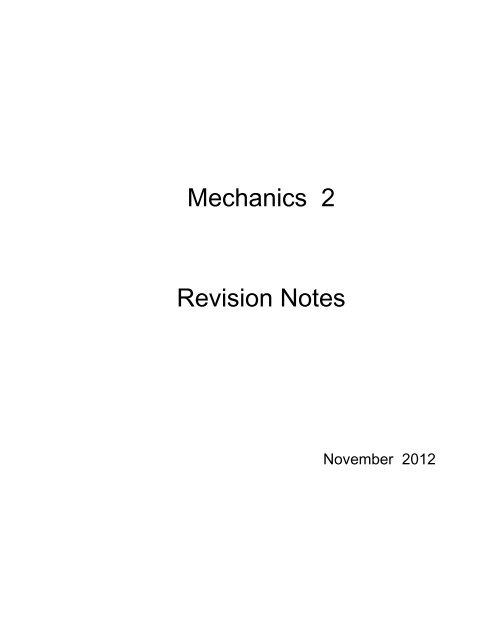 Mechanics 2 Notes.pdf Mechanics 2 Revision Notes - Mr Barton Maths