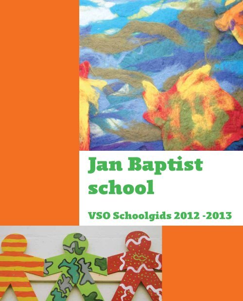 Schoolgids VSO 2012-2013 - Jan Baptist