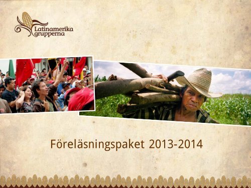 föreläsningspaket pdf-format (2.64 MB) - Latinamerikagrupperna