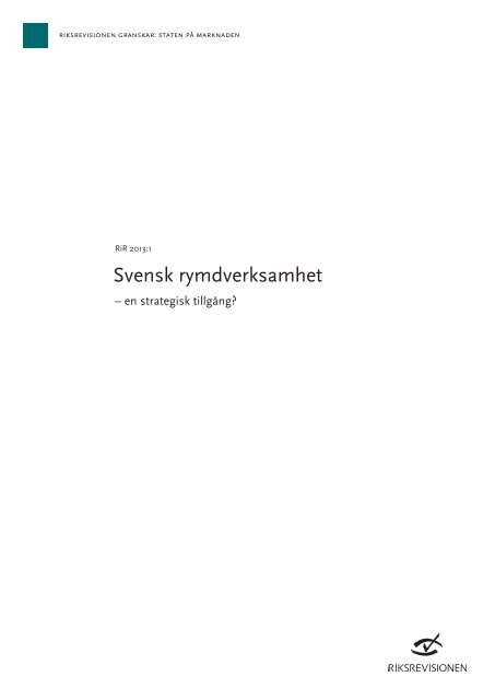 Svensk rymdverksamhet – en strategisk tillgång? - Riksrevisionen