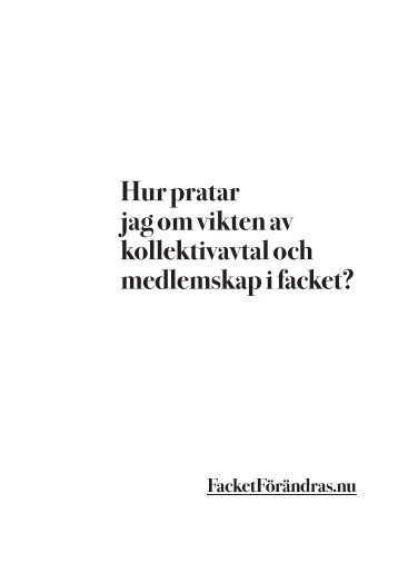 Hur pratar jag om vikten av kollektivavtal och ... - Facket Förändras
