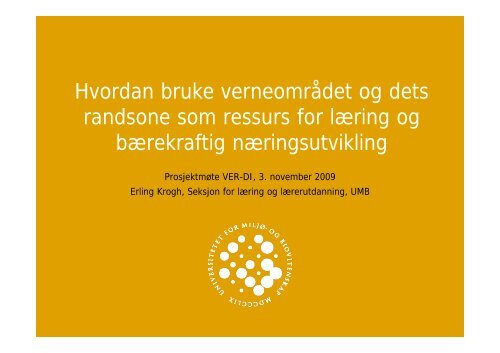 Hvordan bruke verneområdet og dets randsone som ressurs ... - Ver-di