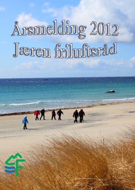 Årsmelding 2012 - Jæren Friluftsråd