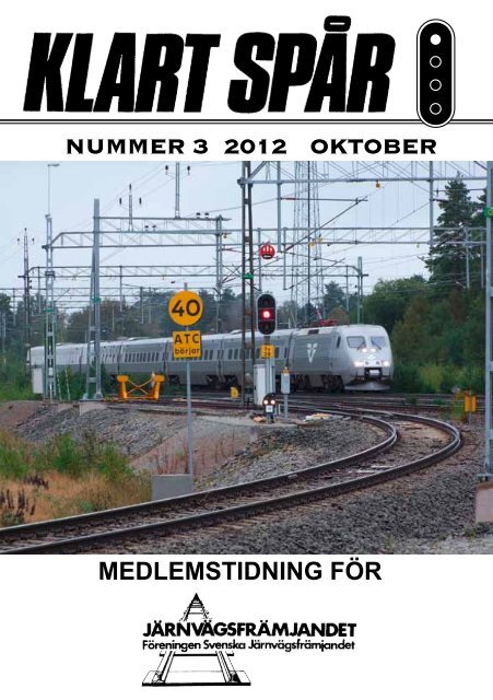 Klart Spår Oktober nr 3 2012 - Järnvägsfrämjandet