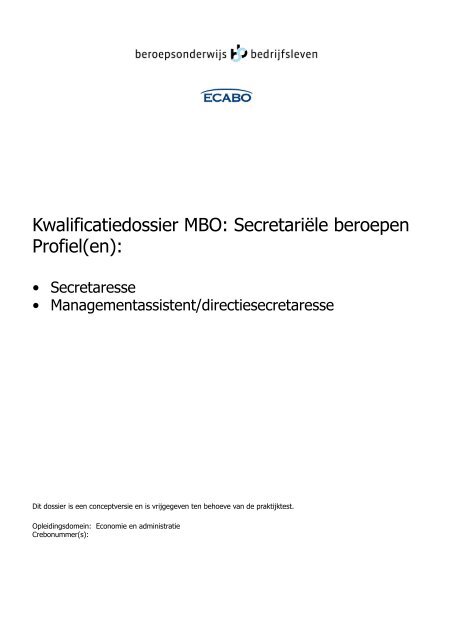 Kwalificatiedossier MBO: Secretariële beroepen Profiel(en): - Ecabo