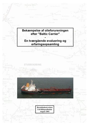 Bekæmpelse af olieforureningen efter "Baltic Carrier" - En ...