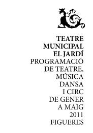 TEATRE MUNICIPAL EL JARDÍ PROGRAMACIÓ DE TEATRE ...