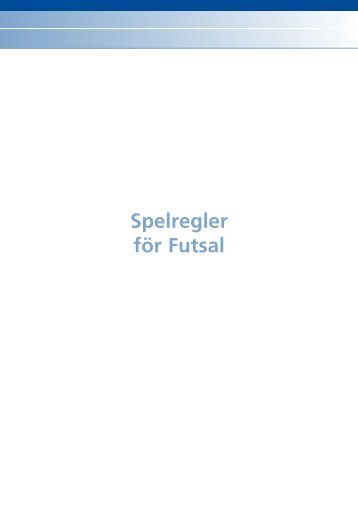 Spelregler för Futsal (PDF-dokument, 872 kB) - Fogis