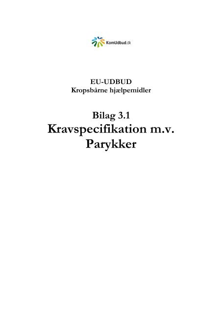 Bilag 3.1 - Kravspecifikationer m.v. Parykker.pdf - KomUdbud