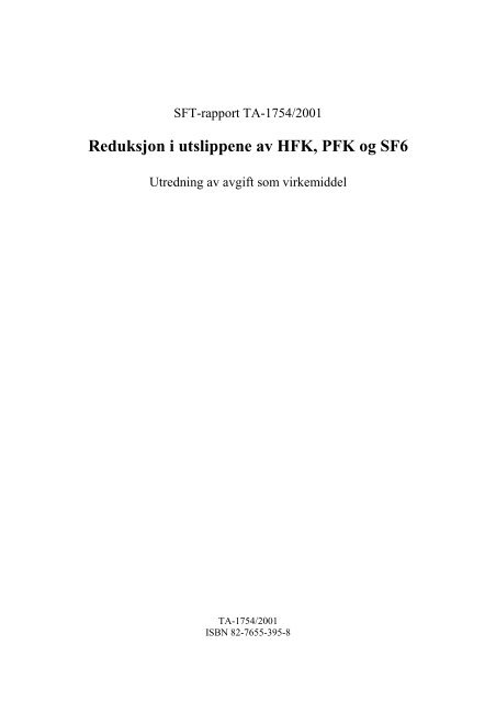 Reduksjon i utslippene av HFK, PFK og SF6: Utredning av avgift ...