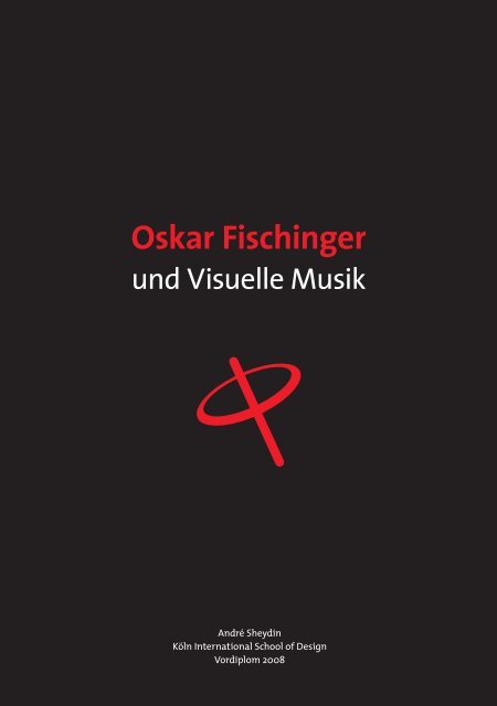 Oskar Fischinger und Visuelle Musik - Sheydin Design