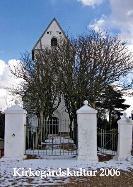 Kirkegårdskultur 2006 - Foreningen for Kirkegårdskultur