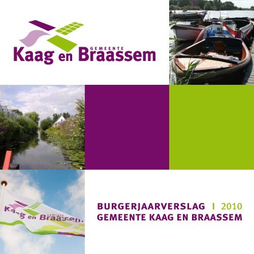 Burgerjaarverslag 2010 Gemeente Kaag en Braassem - Tekstkeuken