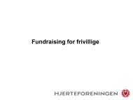 Fundraising for frivillige (pfd, 2 MB) - Hjerteforeningen