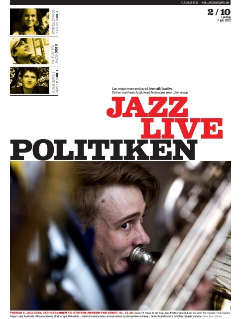 Læs meget mere om jazz på ibyen.dk/jazzlive Du kan også læse ...