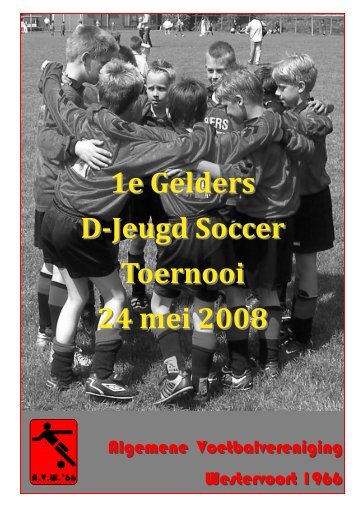 1e Gelders D-Jeugd Soccer Toernooi 24 mei 2008 - AVW'66