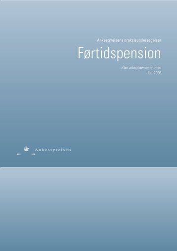 Praksisundersøgelse om førtidpension efter ... - Ankestyrelsen