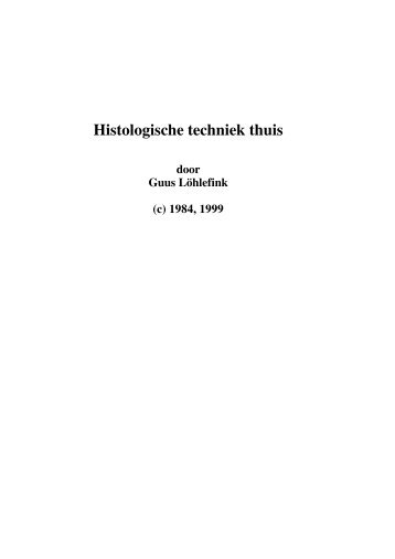 Histologische techniek thuis - De wereld onder de microscoop