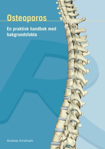 Osteoporos-boken av Andreas Kindmark - Starktskelett.nu