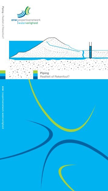 Piping - Realiteit of Rekenfout - Expertise Netwerk Waterveiligheid