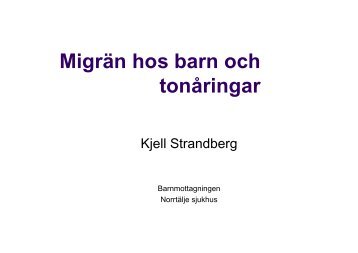 Migrän hos barn och ungdomar Kjell Strandberg - BLF