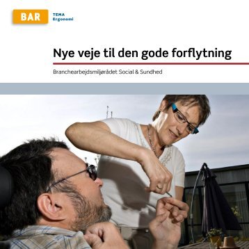 Nye veje til den gode forflytning.pdf - Arbejdsmiljoweb.dk