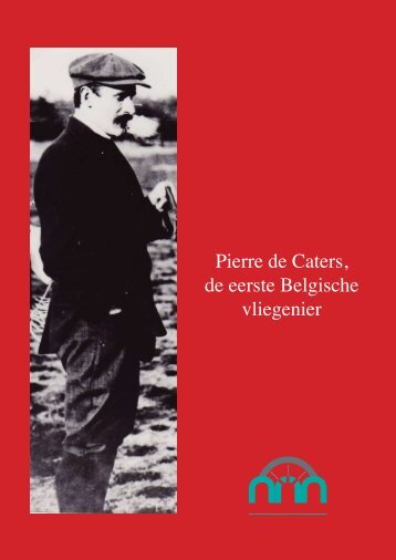 Pierre de Caters, de eerste Belgische vliegenier - Bamfbamrs.be