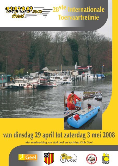 van dinsdag 29 april tot zaterdag 3 mei 2008 - Yachting Club Geel