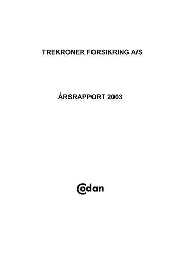 TREKRONER FORSIKRING A/S ÅRSRAPPORT 2003 - Codan ...
