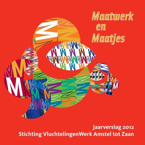 Jaarverslag 2012 Stichting VluchtelingenWerk Amstel tot Zaan