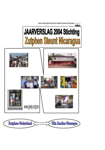 Jaarverslag 2004 stichting Zutphen Steunt Nicaragua 1