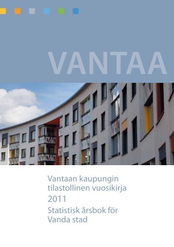 Vantaan kaupungin tilastollinen vuosikirja 2011 - Vantaan kaupunki