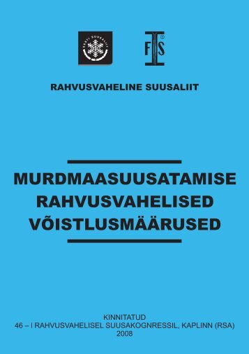 MURDMAASUUSATAMISE RAHVUSVAHELISED ... - Eesti Suusaliit
