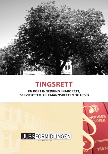 Tingsrett. En kort innføring i naborett, servitutter ... - Jussformidlingen