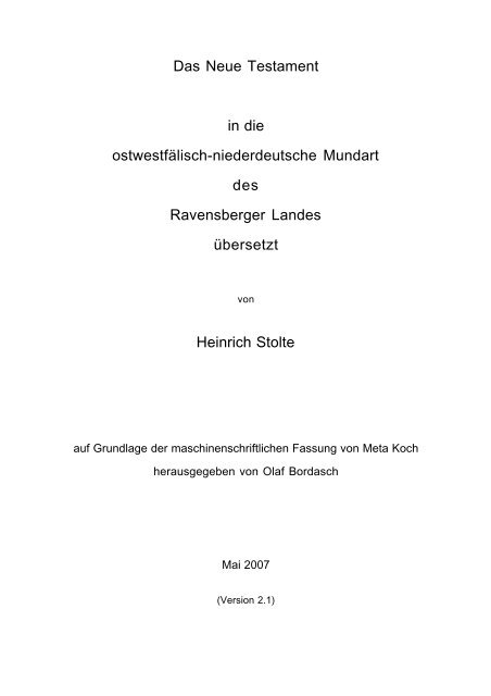 Das Neue Testament in die ostwestfälisch-niederdeutsche Mundart ...