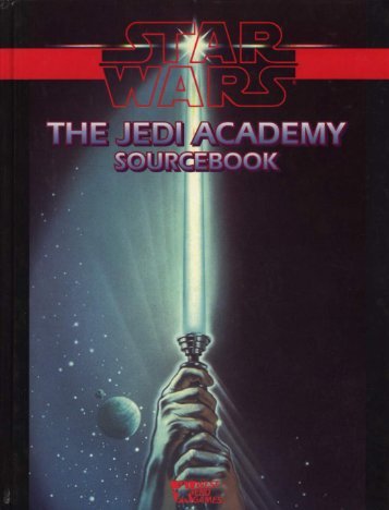 The Jedi Academy Sourcebook Apr/1996 WEG40114 ... - D6 Holocron