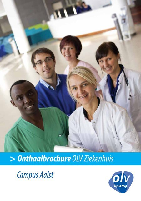 Onthaalbrochure OLV Ziekenhuis - OLV Ziekenhuis Aalst