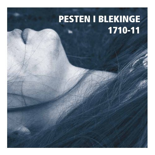 PESTEN I BLEKINGE 1710-11 - Blekinge museum