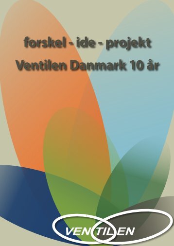 forskel - ide - projekt Ventilen Danmark 10 år