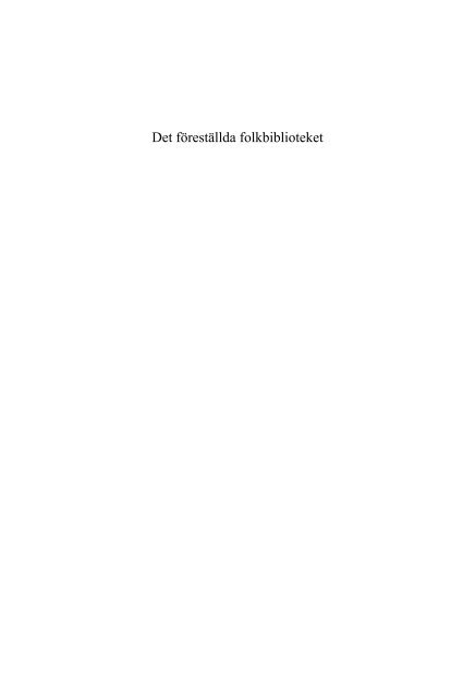 Det föreställda folkbiblioteket: En diskursanalytisk ... - Bibliotek25