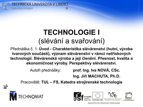 TECHNOLOGIE I (slévání a svařování)