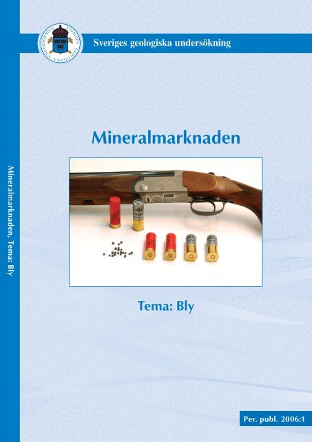 Mineralmarknaden - tema Bly - Sveriges geologiska undersökning