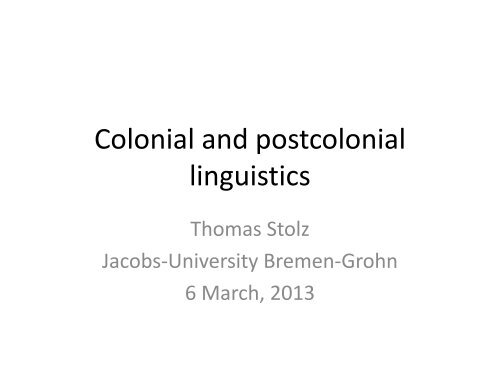 Colonial and postcolonial linguistics - CU LCC