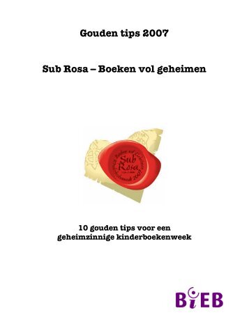 Gouden tips 2007 Sub Rosa – Boeken vol geheimen - Openbare ...