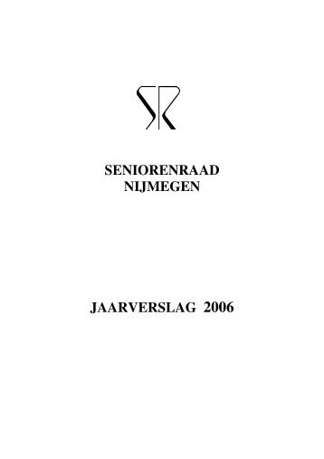 SENIORENRAAD NIJMEGEN JAARVERSLAG 2006 - Finalist