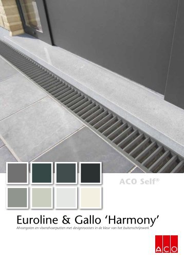 ACO Self® Euroline & Gallo 'Harmony'
