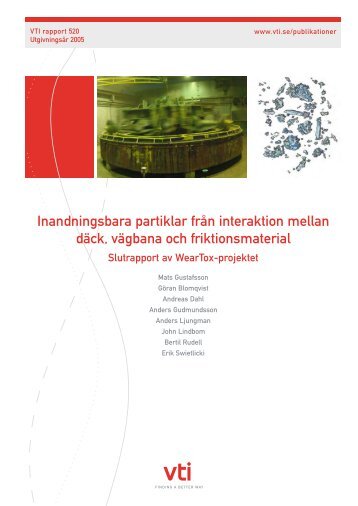 Inandningsbara partiklar från interaktion mellan däck, vägbana ... - VTI